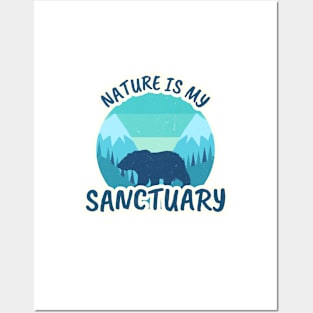 Nature is my Sanctuary - Outdoor T-Shirt Posters and Art